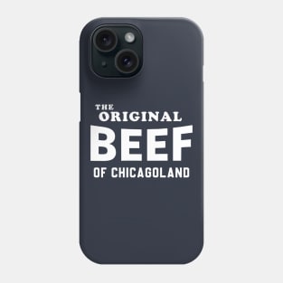 The Original Beef of Chicagoland Phone Case