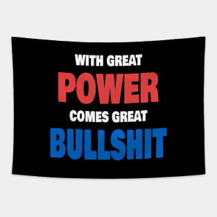 With Great Power Comes Great Bullshit Quote Tapestry