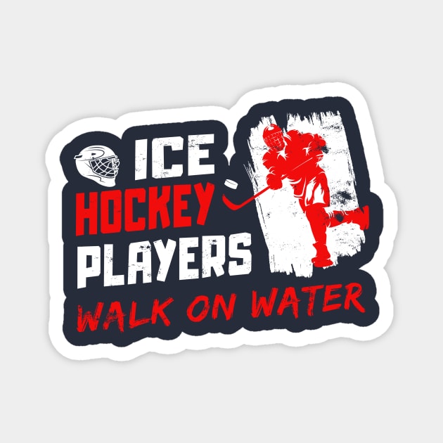 ICE HOCKEY PLAYERS - WALK ON WATER Magnet by Lomitasu