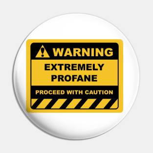 Human Warning Sign EXTREMELY PROFANE Sayings Sarcasm Humor Quotes Pin