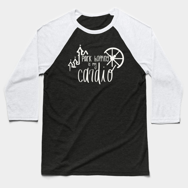 park hopping is my cardio shirt