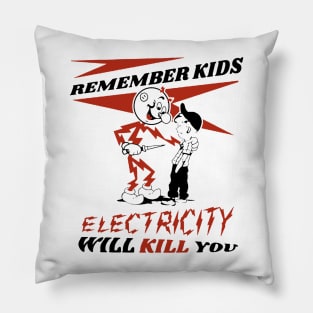 Electricity Will Kill You Pillow