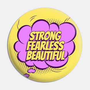 Strong, Fearless, Beautiful - Comic Book Graphic Pin