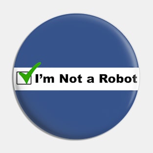 Not a Robot Pin