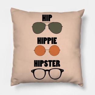 Hip Hippie Hipster Pillow