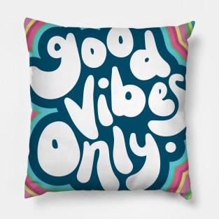 Good Vibes Only Pillow