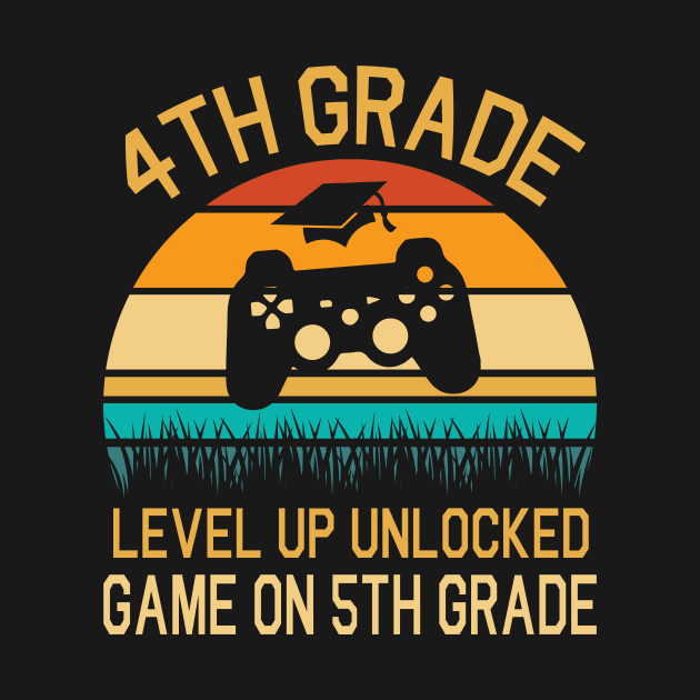 4th Grade Level Up Unlocked Game On 5th Grade Happy Class Of Back To School Senior Student Teacher by DainaMotteut