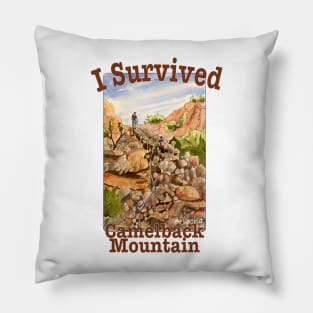 I Survived Camelback Mountain, Arizona Pillow