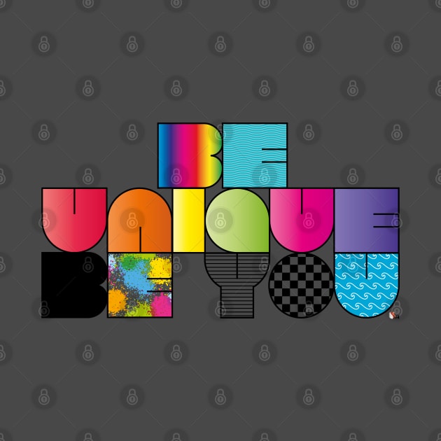 Be Unique Be You by Reed Design & Illustration