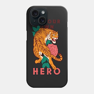 Be Your Own Hero Phone Case