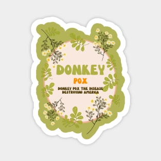 Donkey Pox Floral Look Magnet