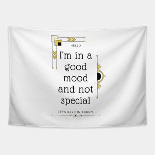 Good Mood Not Special - Funny Bad English Translation Tapestry