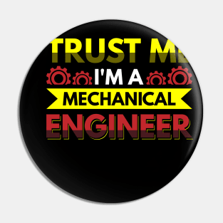 Trust me I'm a mechanical engineer Pin