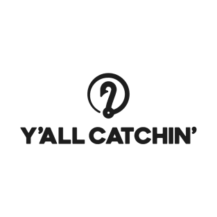 Y'all Catchin Logo Black T-Shirt