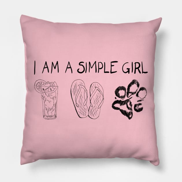 I am a simple girl Pillow by UltraPod