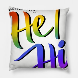 My Pronouns Are He/His (Rainbow Script) Pillow