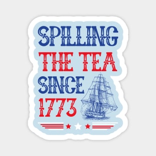 Spilling The Tea since 1773 4th of July Vintage Magnet