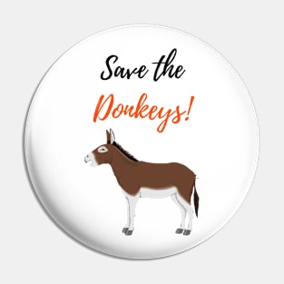 Save The Donkeys! Pin