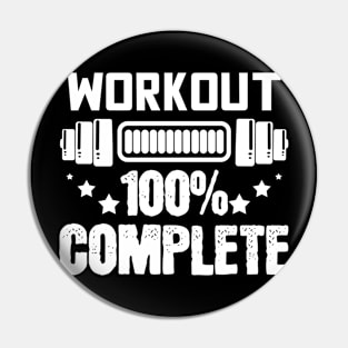 Workout Completed - For Gym & Fitness Pin