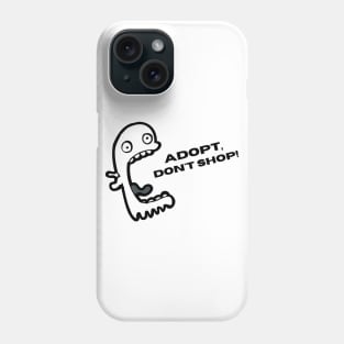 Adopt, Don't Shop. Funny and Sarcastic Saying Phrase, Humor Phone Case