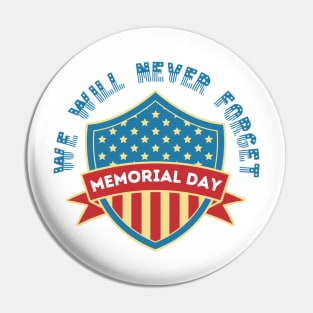 We Will Never Forget USA Memorial day 2022 Pin