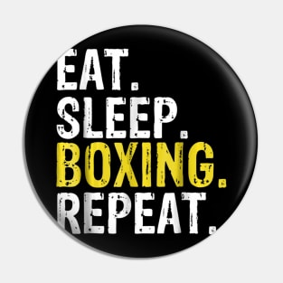 Eat Sleep Boxing Repeat Gift Pin