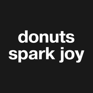 donuts spark joy T-Shirt