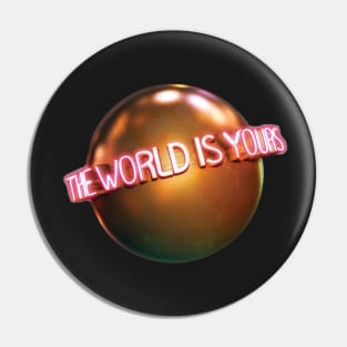 The World Is Yours (Scarface) Pin