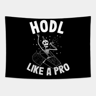 Hodl Like A Pro Funny Bitcoin Skeleton Hodler BTC Gift Tapestry