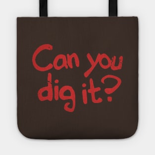 Can You Dig It? // warriors Tote