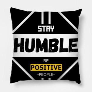 STAY HUMBLE Pillow
