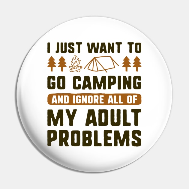 I Just Want To Go Camping Pin by LuckyFoxDesigns