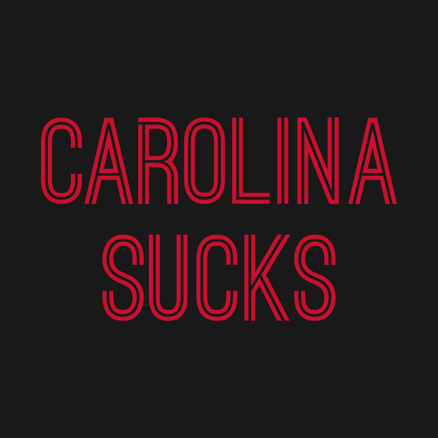 Carolina Sucks (Red Text) by caknuck