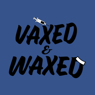 Vaxed & Waxed T-Shirt