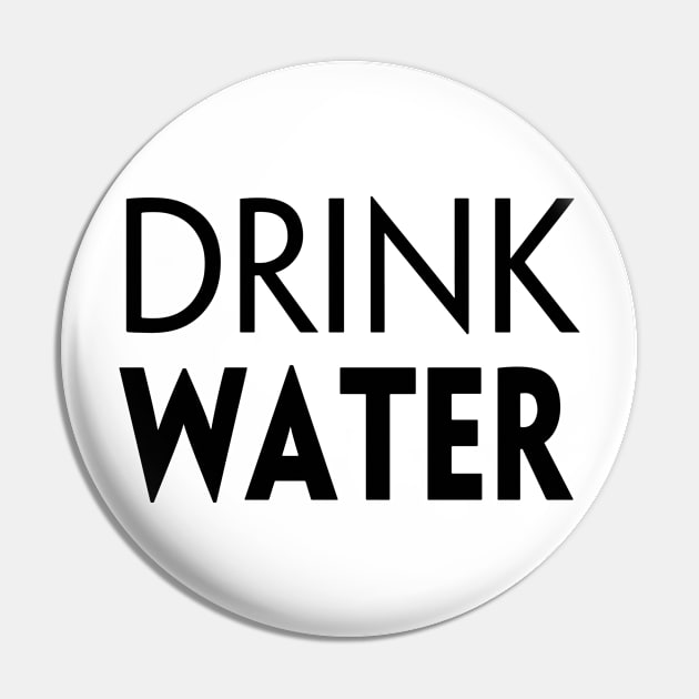 DRINK WATER Pin by TextGraphicsUSA