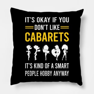 Smart People Hobby Cabaret Cabarets Pillow