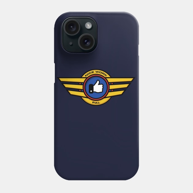 Nice Work, Pal Phone Case by Heyday Threads