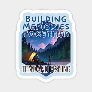 Father's day, Building Memories Together - Fishing Dad,  Father's gifts, Dad's Day gifts, father's day gifts. Magnet