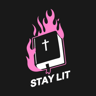 Stay Lit T-Shirt