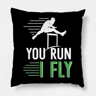 You Run I Fly Pillow