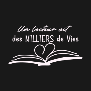 un lecteur vit des milliers de vie T-Shirt