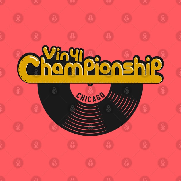 Championship Vinyl Chicago high fidelity by Alexander Luminova