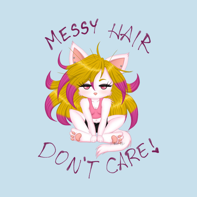 Messy Hair Don T Care Cute T Shirt Teepublic