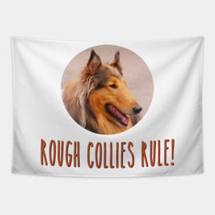 Rough Collies Rule! Tapestry