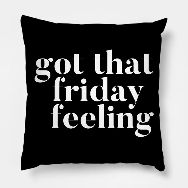 Friday Feeling Pillow by GrayDaiser