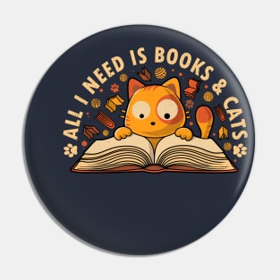 All I Need Is Books And Cats Pin