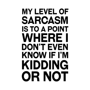 Sarcasm T-Shirt