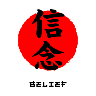 Belief Japan quote Japanese kanji words character symbol 157 T-Shirt