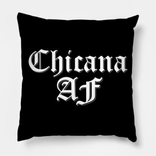 Chicana AF Pillow