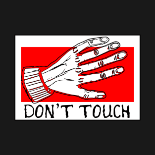 Don' touch T-Shirt